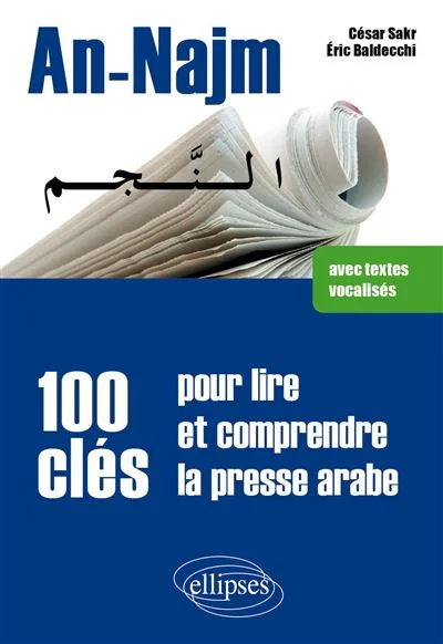 An-Najm 100 Clés pour Lire & Comprendre la Presse Arabe