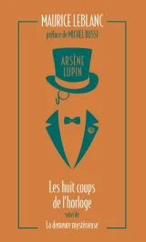 Arsène Lupin. Les huit coups de l'horloge