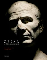 César, Le Rhône Pour Mémoire - Vingt Ans De Fouilles Dans Le Fleuve À Arles