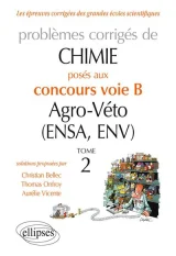 Chimie. Problèmes corrigés posés au concours voie B Agro-Véto (ENSA et ENV) de 2012-2016