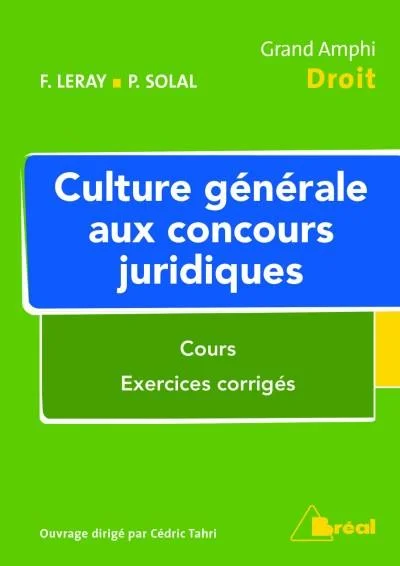 Culture générale aux concours juridiques: Cours et exercices corrigés