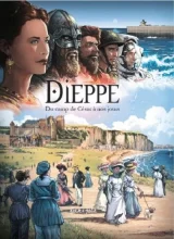 Dieppe, Du Camp De César À Nos Jours - De 75 Après J-C À Nos Jours