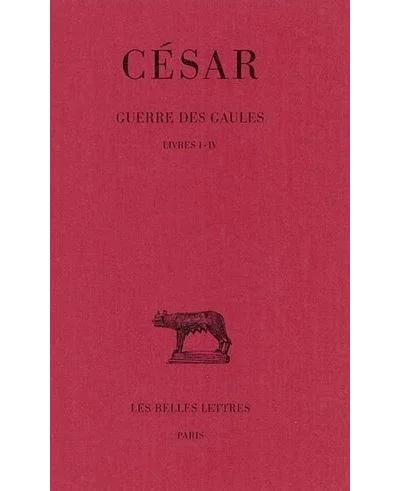 Guerre des Gaules. Tome I: Livres I-IV (Grand format)
