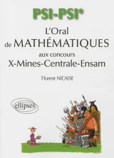 L'oral de mathématiques et d`informatique (X-Mines-Centrale) - filière PSI/PSI*