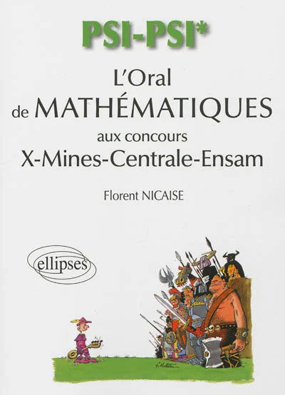 L'oral de mathématiques et d`informatique (X-Mines-Centrale) - filière PSI/PSI*