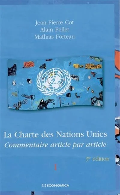 La Charte des Nations Unies en 2 volumes : Commentaire article par article