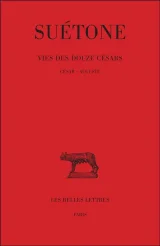 La vie des douze césars, tome 1. César - Auguste