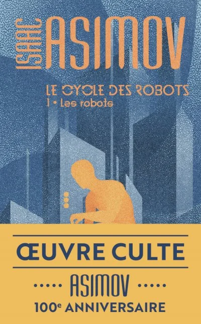 Le cycle des robots, 1 : Les robots