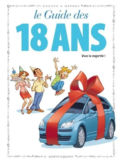 Les Guides En Bd Tome 39 - Le Guide Des 18 Ans - Vivie La Majorité