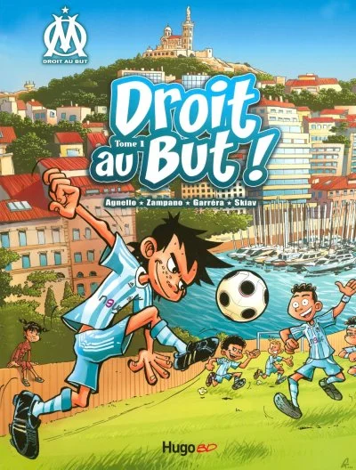 Livre OM "Droit au But : Ben, l'OM au coeur" Tome 1