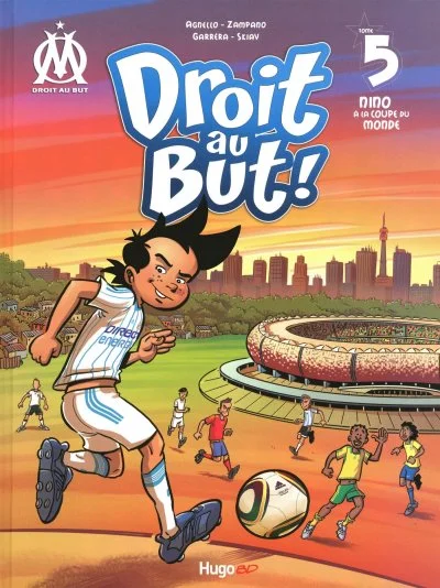 Livre OM "Droit au But : Nino à la Coupe du Monde " Tome 5