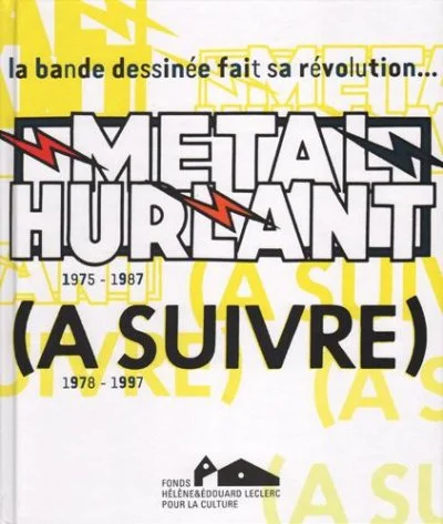 Métal hurlant : affaire (à suivre) - la bande dessinée en liberté