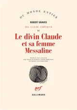 Moi, Claude, empereur, tome 3 : Le divin Claude et sa femme Messaline