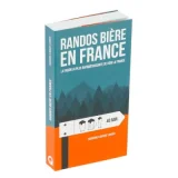 Randos Bière En France - La Façon La Plus Rafraîchissante De Voir La France