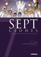 Sept Clones - Sept "Hommes" Doivent Tuer Le Président De L'humanité