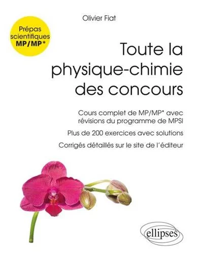 Toute La Physique-Chimie Des Concours - Prépa Scientifique Mp/Mp*