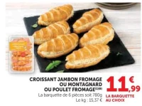 Croissant Jambon Fromage ou Montagnard ou Poulet Fromage