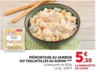Piémontaise au Jambon ou Tagliatelles au Surimi