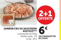 Jambon cru ou saucisson rustico