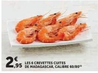 LES 6 CREVETTES CUITES DE MADAGASCAR, CALIBRE 60/80