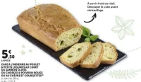 CAKE À L'INDIENNE AU POULET & PETITS LÉGUMES AU CURRY OU JAMBON OLIVES OU CHORIZO & POIVRON ROUGE OU AU CHÈVRE ET COURGETTES