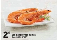 LES 4 CREVETTES CUITES, CALIBRE 20/30