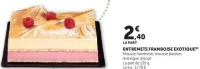 ENTREMETS FRAMBOISE EXOTIQUE