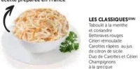 LES CLASSIQUES (Taboulé, Betteraves, Céleri, Carottes...)