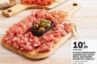 PLATEAU GRANDISSIMO (JAMBON CRU, COPPA, SPECK, SAUCISSONS AUTENTICO, TARELLI)