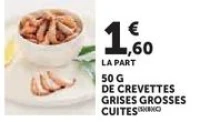 50 G DE CREVETTES GRISES GROSSES CUITES