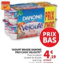YAOURT BRASSE DANONE PRIX CHOC VELOUTE