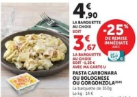 Pasta Carbonara ou Bolognese ou Gorgonzola