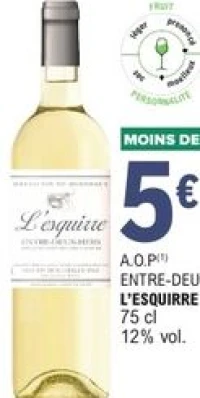 A.O.P Entre-Deux-Mers L'Esquirre 75 cl