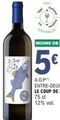 A.O.P Entre-Deux-Mers Le Coup de Bar 75 cl