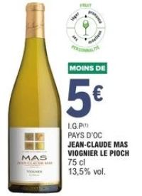 I.G.P Pays d'Oc Jean-Claude Mas Viognier Le Pioch 75 cl