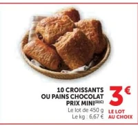 10 CROISSANTS OU PAINS CHOCOLAT PRIX MINI