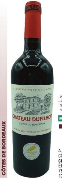 Côtes de Bordeaux Château Dufilhot Élevé en fûts de chêne 75cl