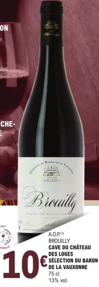 A.O.P. Brouilly Cave du Château des Loges Sélection du Baron de la Vauxonne