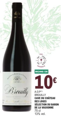 A.O.P BROUILLY CAVE DU CHÂTEAU DES LOGES SÉLECTION DU BARON DE LA VAUXONNE