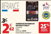 JAMBON DE BAYONNE IGP AUCHAN À TABLE