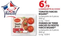 Tomates farcies ou Pommes de terre farcies ou Rostis farcis Bigard