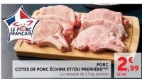 COTES DE PORC ÉCHINE ET/OU PREMIÈRE