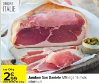 Jambon San Daniele Affinage 16 mois minimum