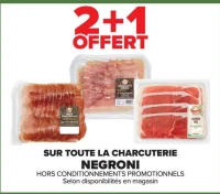 SUR TOUTE LA CHARCUTERIE NEGRONI