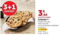 Cookies (Double chocolat, triple chocolat ou chocolat blanc framboise)