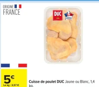 Cuisse de poulet DUC Jaune ou Blanc, 1,4 kg.