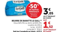 BEURRE DE BARATTE LE GALL Doux 82% MG ou demi-sel 80% MG