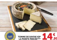 TOMME DE SAVOIE IGP LA POINTE PERCÉE