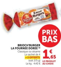 BRIOCH'BURGER LA FOURNEE DOREE Classique ou sésame Le sachet de 4 + 2 OFFERTS