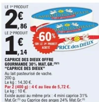 CAPRICE DES DIEUX OFFRE GOURMANDE 30% MAT.GR.(5)(1) "CAPRICE DES DIEUX"